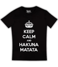 Keep Calm and Hakuna Matata 